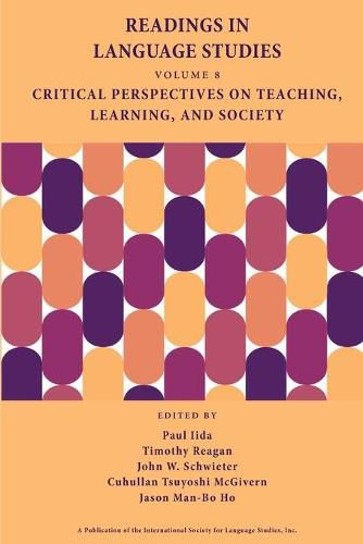 Cover image for Readings in Language Studies, Volume 8: Critical Perspectives on Teaching, Learning, and Society