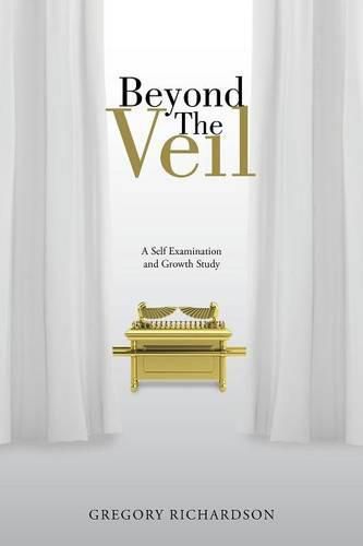 Cover image for Beyond The Veil: A Self Examination and Growth Study