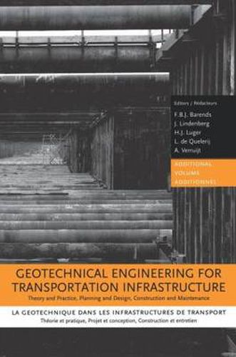 Cover image for Geotechnical Engineering for Transportation Infrastructure: Theory and Practice, Planning and Design, Construction and Maintenance