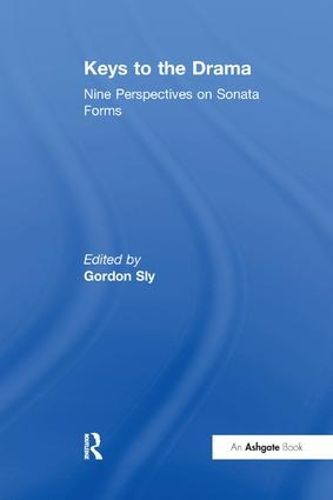 Cover image for Keys to the Drama: Nine Perspectives on Sonata Forms