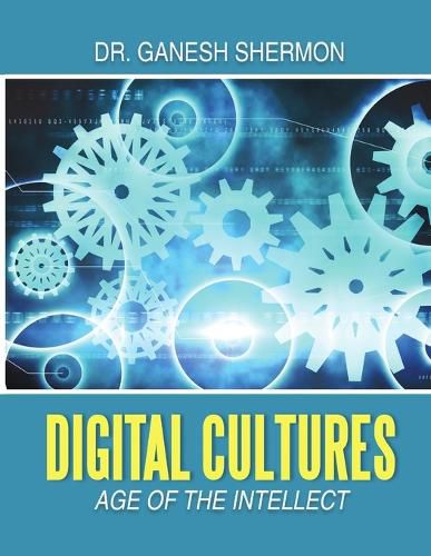 Cover image for Digital Cultures: Age of the Intellect