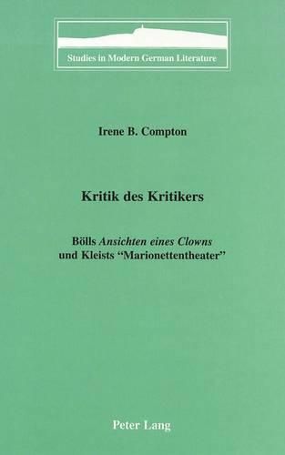 Cover image for Kritik des Kritikers: Boells Ansichten Eines Clowns und Kleists Marionettentheater