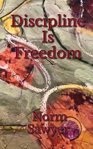Cover image for Discipline Is Freedom