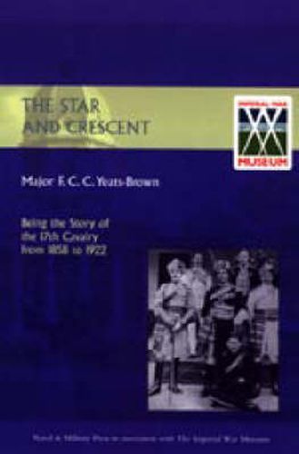 Cover image for Star and Crescent: Being the Story of the 17th Cavalry from 1858 to 1922