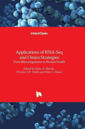 Cover image for Applications of RNA-Seq and Omics Strategies: From Microorganisms to Human Health