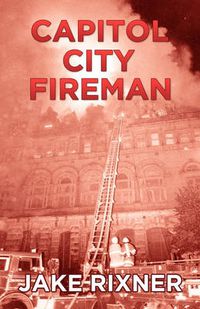 Cover image for Capitol City Fireman