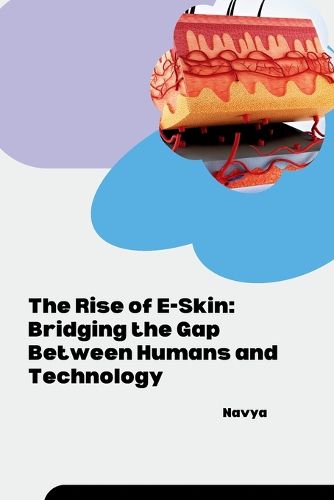 Cover image for The Rise of E-Skin