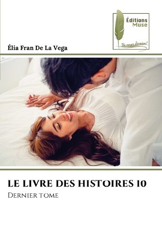 Cover image for Le Livre Des Histoires 10