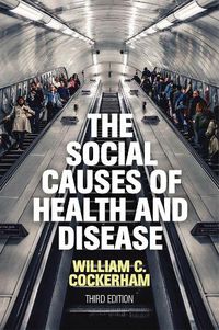 Cover image for The Social Causes of Health and Disease