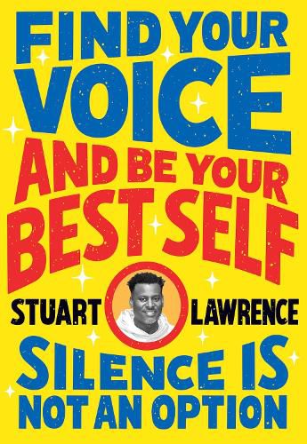 Cover image for Silence is Not An Option: Find Your Voice and Be Your Best Self