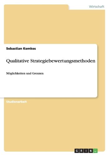 Cover image for Qualitative Strategiebewertungsmethoden: Moeglichkeiten und Grenzen