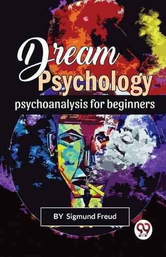 Cover image for Dream Psychology Psychoanalysis for Beginners