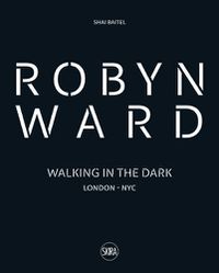 Cover image for Robyn Ward: Walking in the Dark