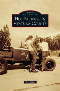 Cover image for Hot Rodding in Ventura County