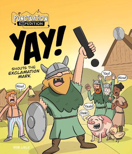 YAY! Shouts the Exclamation Mark