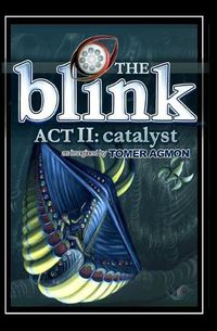 Cover image for The Blink: Catalyst: Dreams and Illusions: ACT II