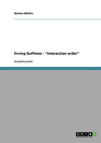 Cover image for Erving Goffman. Interaction order