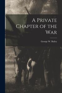 Cover image for A Private Chapter of the War