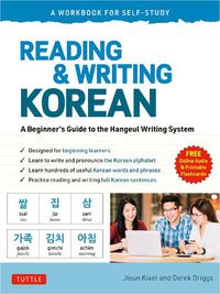 Cover image for Reading and Writing Korean: A Workbook for Self-Study: A Beginner's Guide to the Hangeul Writing System (Free Online Audio and Printable Flash Cards)