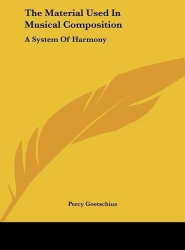 Cover image for The Material Used in Musical Composition: A System of Harmony