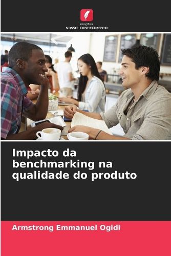 Cover image for Impacto da benchmarking na qualidade do produto