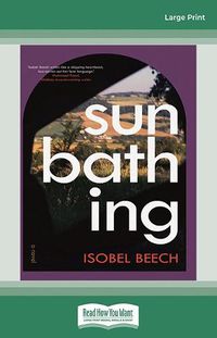 Cover image for Sunbathing: A novel