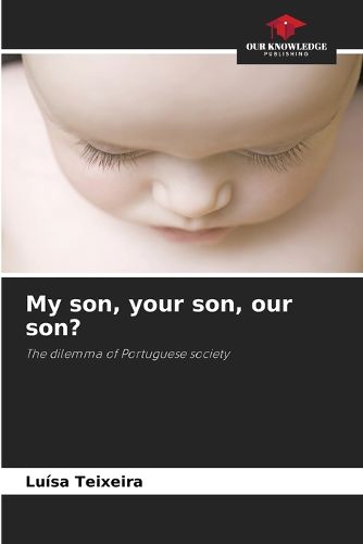 Cover image for My son, your son, our son?