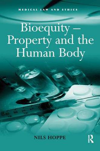 Cover image for Bioequity - Property and the Human Body