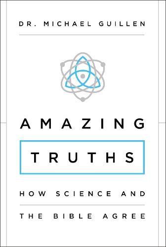 Cover image for Amazing Truths: How Science and the Bible Agree
