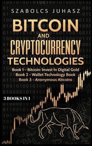 Cover image for Bitcoin & Cryptocurrency Technologies: 3 Books in 1