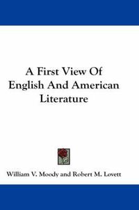 Cover image for A First View of English and American Literature