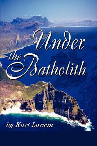 Cover image for Under the Batholith