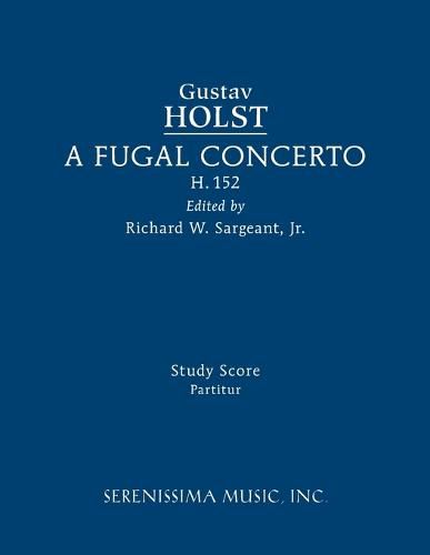 A Fugal Concerto, H.152: Study score