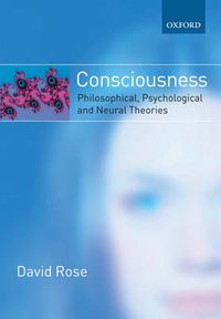 Cover image for Consciousness: Philosophical, Psychological, and Neural Theories