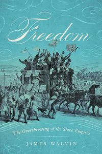 Cover image for Freedom: The Overthrow of the Slave Empires