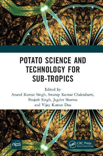 Potato Science and Technology for Sub-Tropics