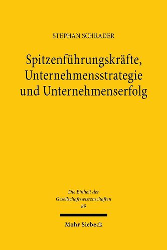 Cover image for Spitzenfuhrungskrafte, Unternehmensstrategie und Unternehmenserfolg