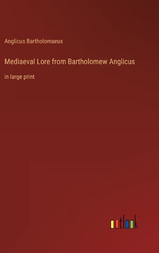 Cover image for Mediaeval Lore from Bartholomew Anglicus