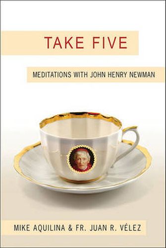 Cover image for Take Five: Meditations with John Henry Newman