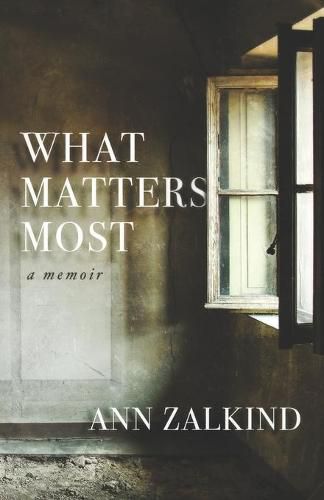 What Matters Most: A Memoir