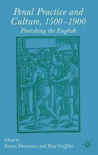 Cover image for Penal Practice and Culture, 1500-1900: Punishing the English