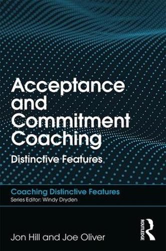 Acceptance and Commitment Coaching: Distinctive Features