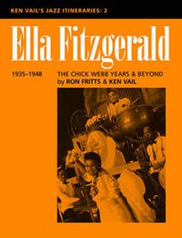 Cover image for Ella Fitzgerald: The Chick Webb Years and Beyond 1935-1948: Ken Vail's Jazz Itineraries 2