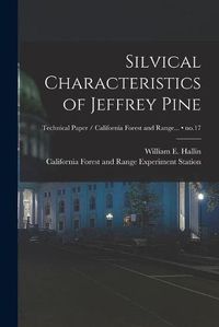 Cover image for Silvical Characteristics of Jeffrey Pine; no.17