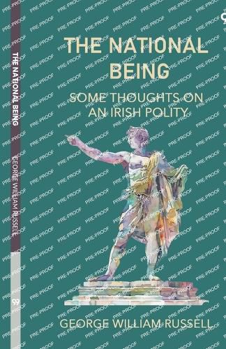 Cover image for The National BeingSome Thoughts On An Irish Polity (Edition1)