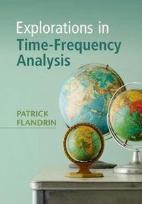 Cover image for Explorations in Time-Frequency Analysis