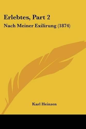 Cover image for Erlebtes, Part 2: Nach Meiner Exilirung (1874)