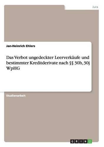 Cover image for Das Verbot ungedeckter Leerverkaufe und bestimmter Kreditderivate nach  30h, 30j WpHG