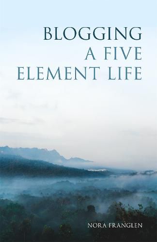 Cover image for Blogging a Five Element Life