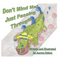 Cover image for Don't Mind Me! Just Passing Through!